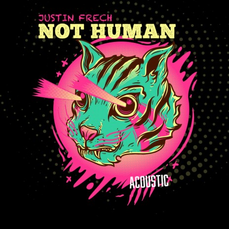 Not Human Acoustic | Boomplay Music