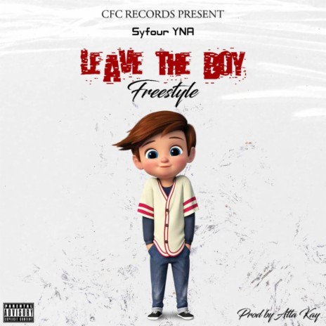Leave The Boy (Freestyle) | Boomplay Music