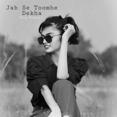 Jab Se Toomhe Dekha | Boomplay Music