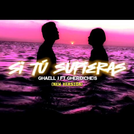 Si Tu Supieras (feat. Gheridicheis) | Boomplay Music