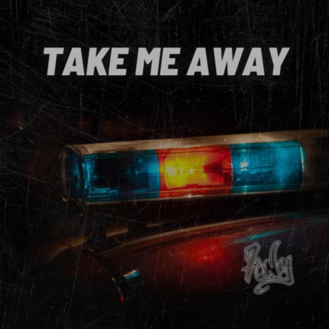 Take Me Away | Boomplay Music