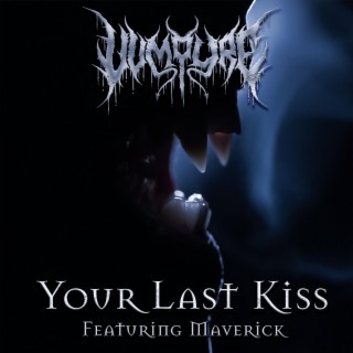 Your Last Kiss ft. Maverick lyrics | Boomplay Music