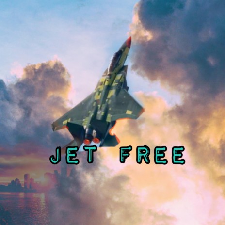 Jet Free | Boomplay Music