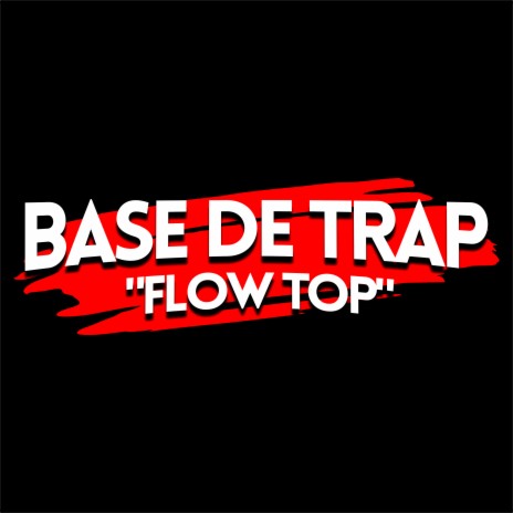 Base de Trap - Flow Top | Boomplay Music