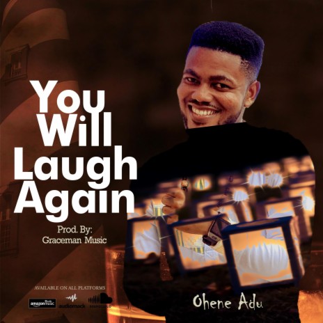 You Will Laugh Again | Boomplay Music