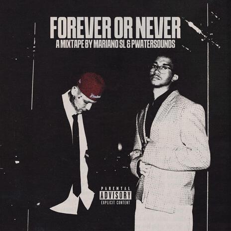 Forever or Never ft. Mariano SL | Boomplay Music