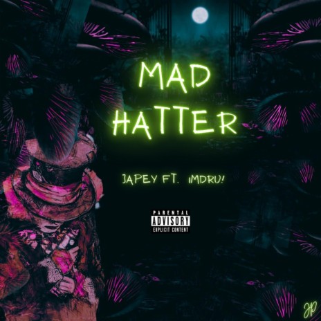 Mad Hatter ft. I'm Dru! | Boomplay Music