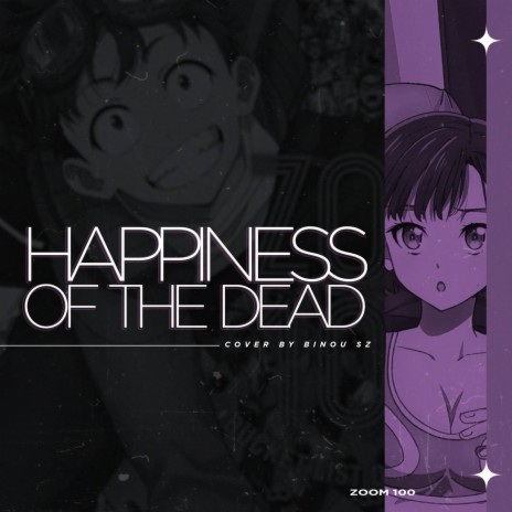 Happiness Of the dead (ZOOM 100: Bucket List of the Dead) | Boomplay Music