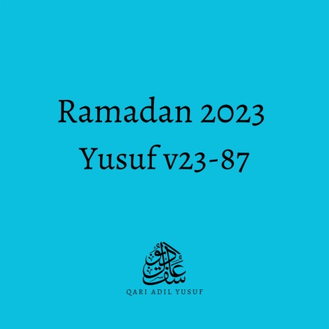 Ramadan '23 - Yusuf v23-87 | Boomplay Music