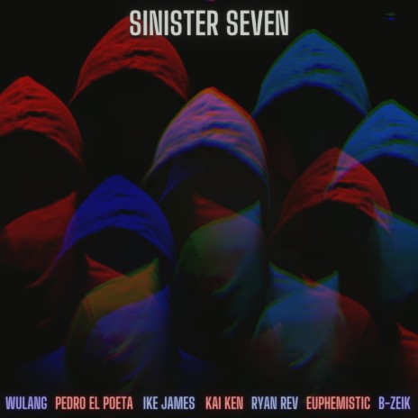 Sinister Seven ft. Pedro el Poeta, Ike James, Palm Pact, Kai Ken & Ryan Rev | Boomplay Music