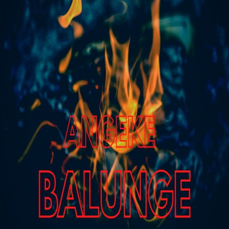 Angeke balunge ft. DopseN, Amazing & Max $oul | Boomplay Music