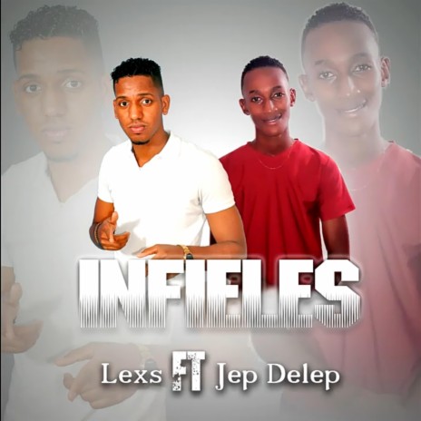 Infieles ft. Jep Delep | Boomplay Music