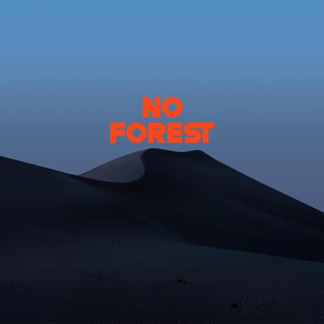 No Forest | Boomplay Music