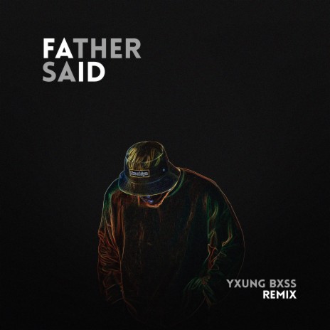 Father Said (Remix)