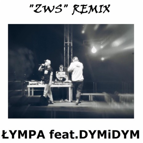 ZWS (Remix) ft. DYMiDYM | Boomplay Music