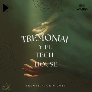 Tremonjai Y El Tech House