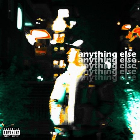 Anything Else | Boomplay Music