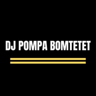 Dj Pompa Bomtetet