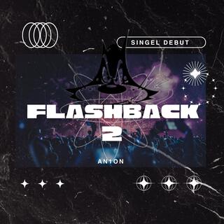 Flashback 2 lyrics | Boomplay Music