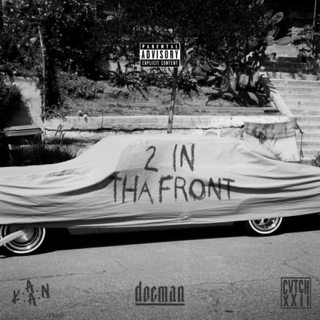 2 IN THA FRONT ft. Cypress Moreno & K.A.A.N. | Boomplay Music