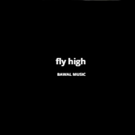 Fly High | Boomplay Music