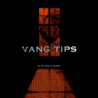 VANG TIPS EP