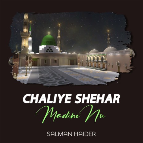 Chaliye Shehar Madine Nu | Boomplay Music