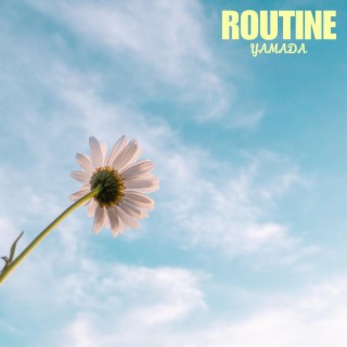 ROUTINE lyrics | Boomplay Music