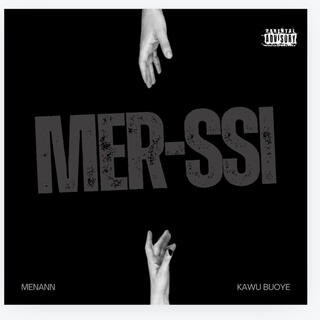 Mer-ssi ft. Kawu Buoye lyrics | Boomplay Music