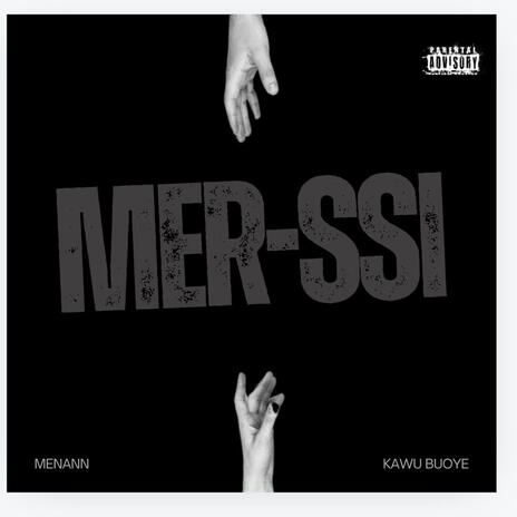 Mer-ssi ft. Kawu Buoye | Boomplay Music