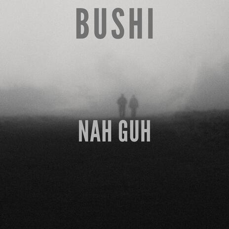 Nah Guh | Boomplay Music