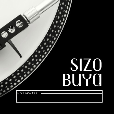 Sizo Buya | Boomplay Music