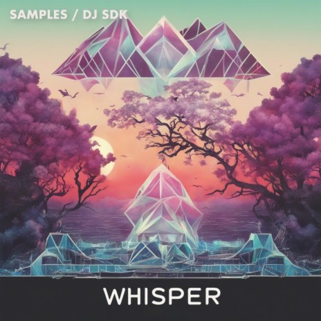 Whisper ft. DJ SDK | Boomplay Music