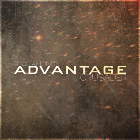 Advantage ft. CRUSADER | Boomplay Music