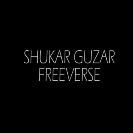 Shukar Guzar (Freeverse) ft. Dope Don