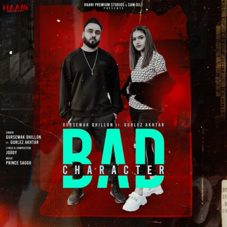 Bad Character ft. Gurlej Akhtar | Boomplay Music