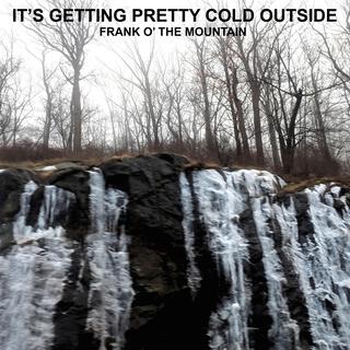 It's Getting Pretty Cold Outside lyrics | Boomplay Music