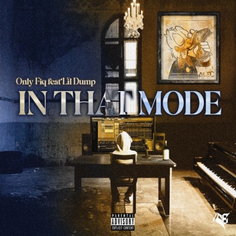 IN THAT MODE(im on it) ft. Lil Dump | Boomplay Music
