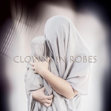 Clowns in robes | Boomplay Music