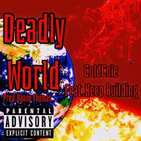 Deadly World ft. Keep Building | Boomplay Music