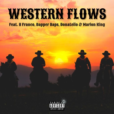 Western Flows ft. B Franco, Dapper Daps, Donatxllo & Marlon King