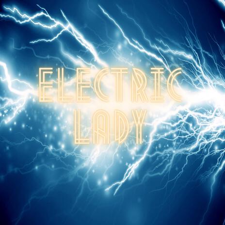 Electric Lady | Boomplay Music