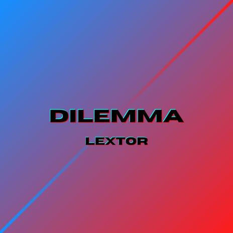 Dilemma | Boomplay Music