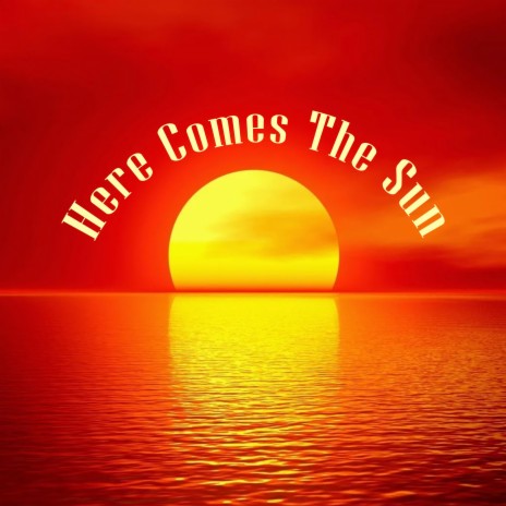 Here Comes The Sun (Music Box Version) | Boomplay Music