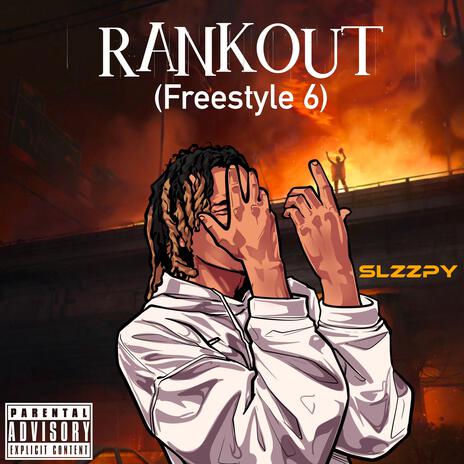 Rankout Freestyle #6 | Boomplay Music