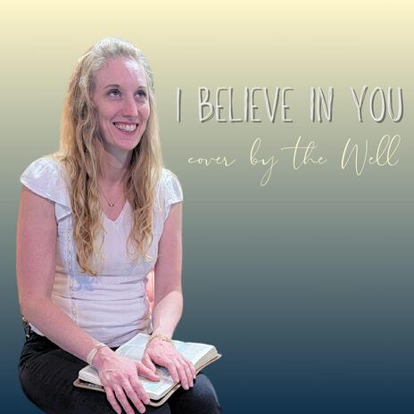 I Believe in You | Boomplay Music