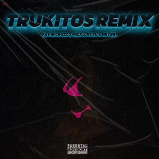 Trukitos (milx, Nyzu & Kevin Cruzz Remix)