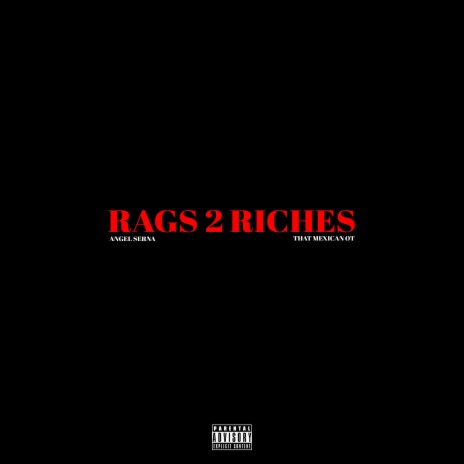 Rags 2 Riches (feat. That Mexican OT) | Boomplay Music
