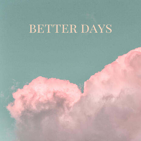 Better Days