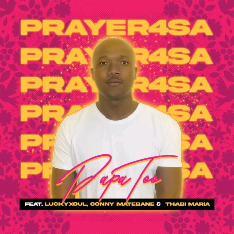 Prayer4SA ft. LuckyXoul, Conny Matebane & Thabi Maria | Boomplay Music